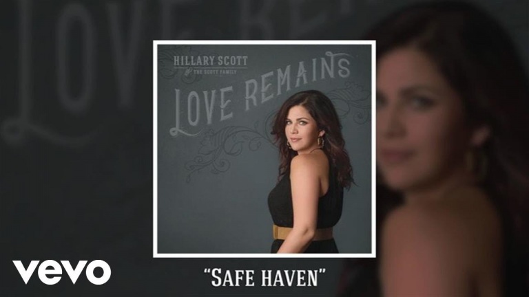 Hillary Scott & The Scott Family – Safe Haven (Audio)