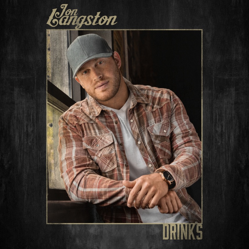 Pressroom | RISING COUNTRY STAR JON LANGSTON UNVEILS NEW SONG “DRINKS.”