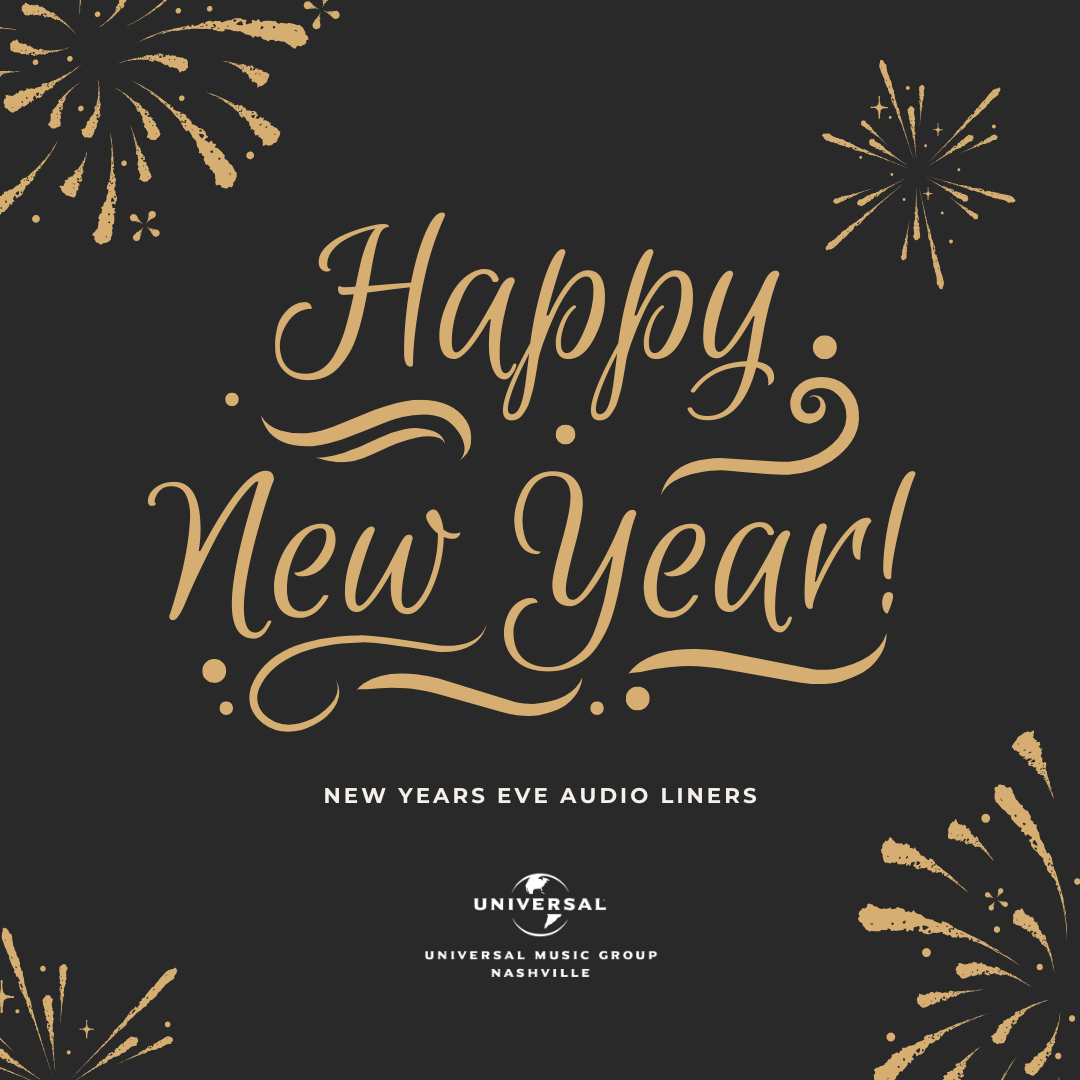 UMG NASHVILLE’S NEW YEAR’S LINERS (AUDIO)